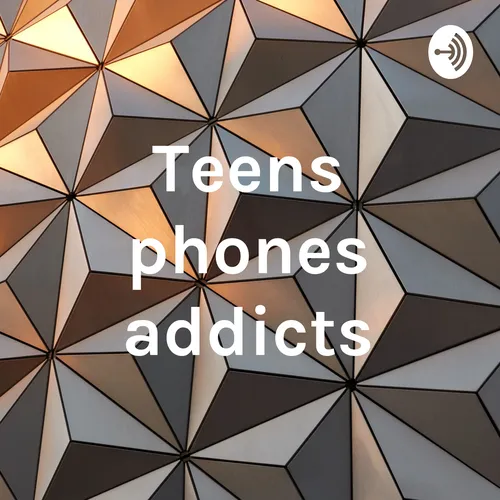 Teens phones addicts