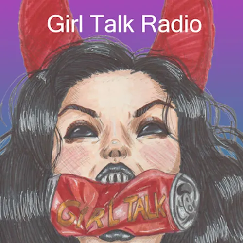 Girl Talk Radio