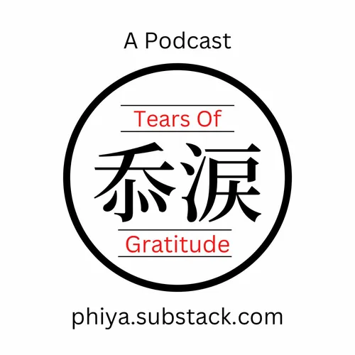 忝涙 Tears Of Gratitude Podcast