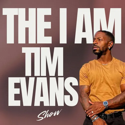 The I Am Tim Evans Show