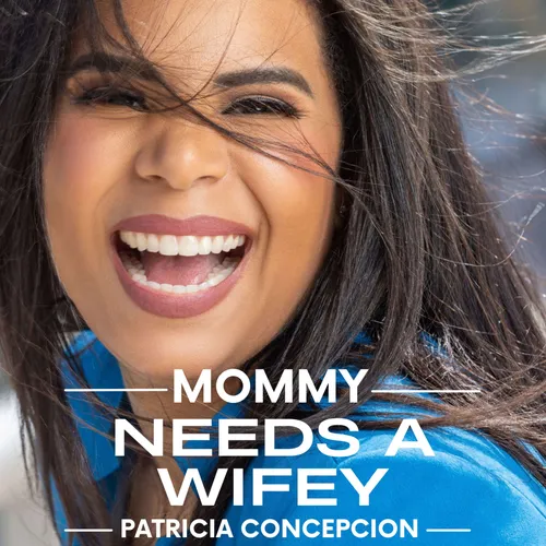 Mommy Needs A Wifey