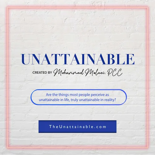 Unattainable Podcast Show