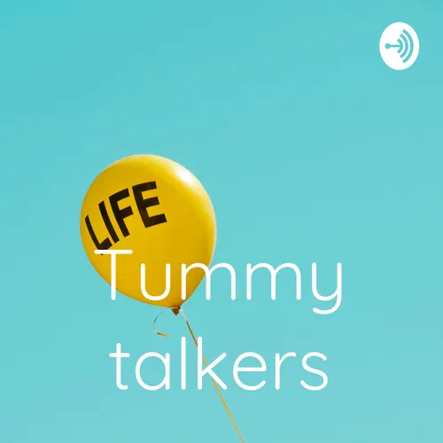 Tummy talkers