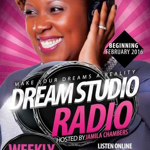 Dream Studio Radio with Jamila Chambers
