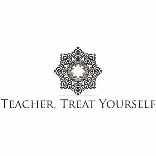 Teacher, Treat Yourself