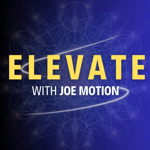 ELEVATE With Joe Motion