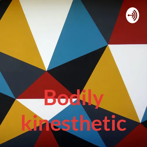 Bodily kinesthetic