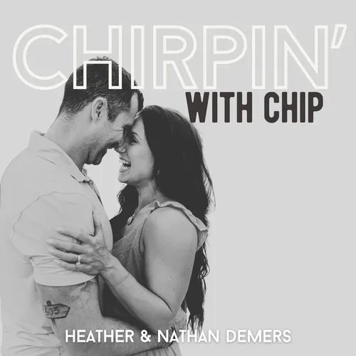 Chirpin' with Chip