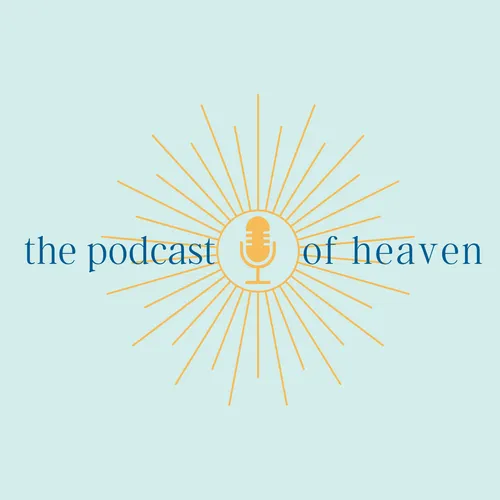 The Podcast of Heaven: Faith, Autism, Telepathy and more