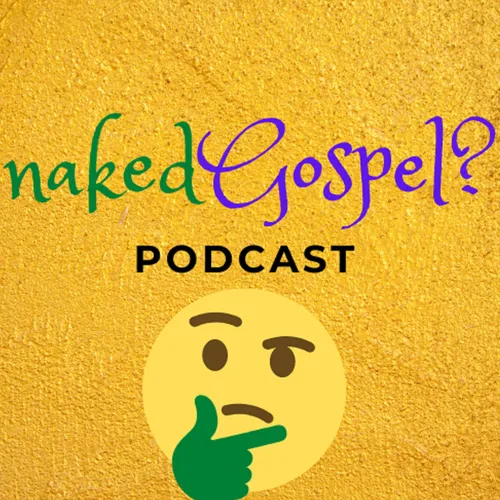 nakedgospelpodcast - a Fun & Honest look at Christian living