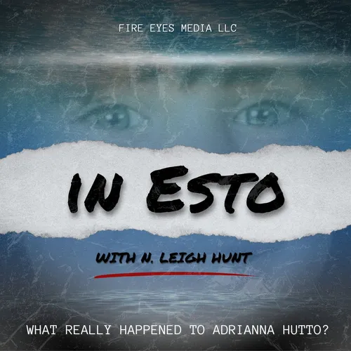 IN ESTO - What Really Happened to Adrianna Hutto?