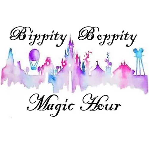 Bippity Boppity Magic Hour