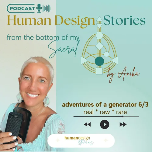 Human Design Stories by Anika