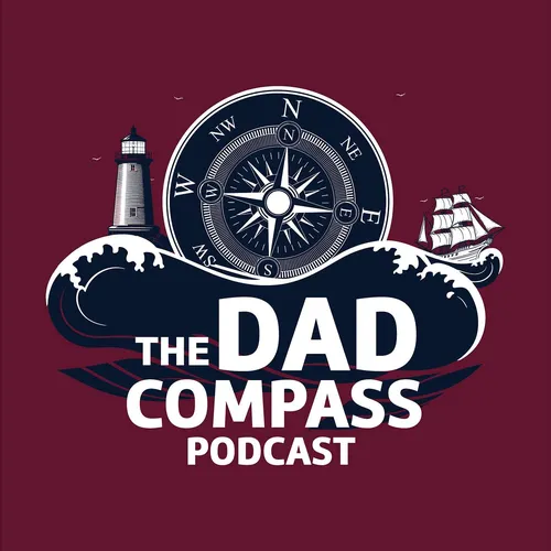 The Dad Compass Podcast