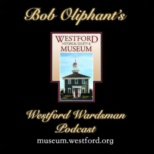 The Westford Wardsman Podcast