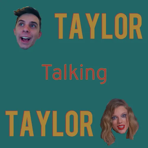 Taylor Talking Taylor
