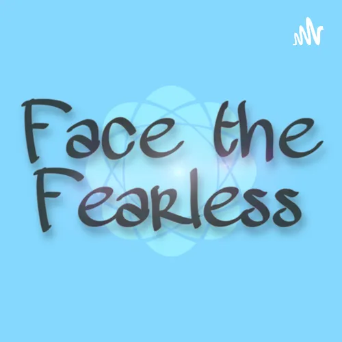 Face the Fearless
