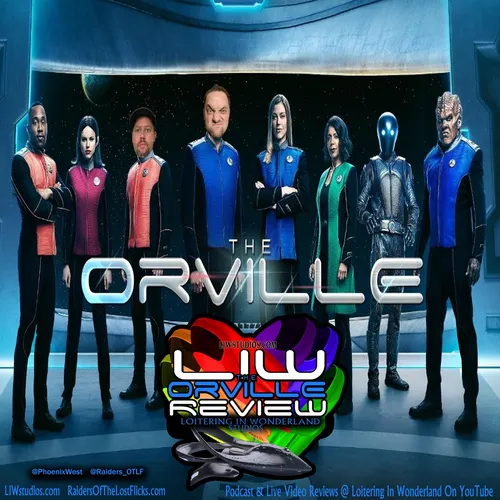 LIW The Orville Review