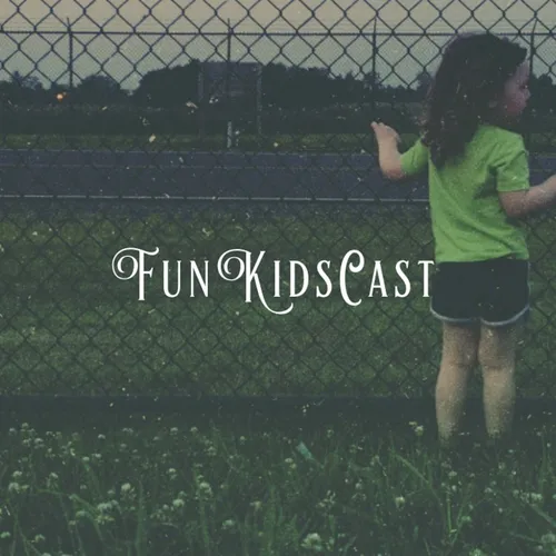 FunKidsCast's Podcast