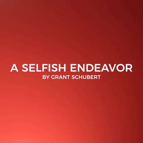 A Selfish Endeavor