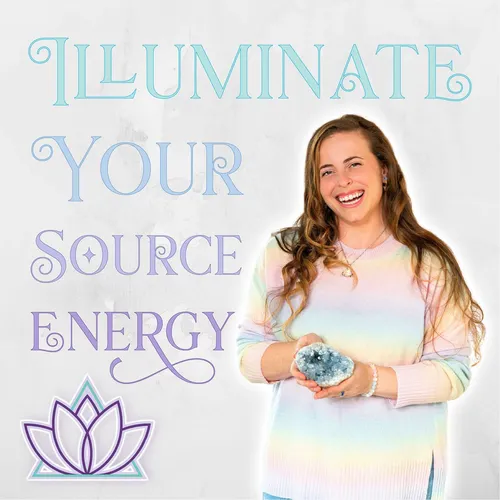Illuminate Your Source Energy Podcast