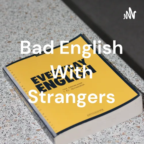 Bad English With Strangers