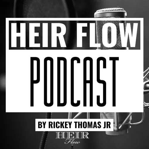 Heir Flow Podcast