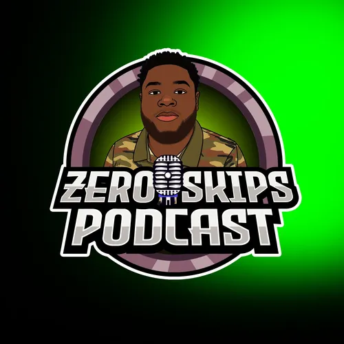 Zero Skips Podcast