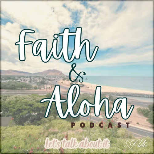 Faith&Aloha Podcast