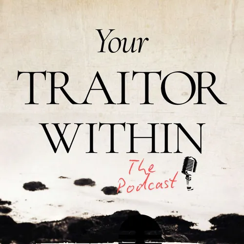 Your Traitor Within