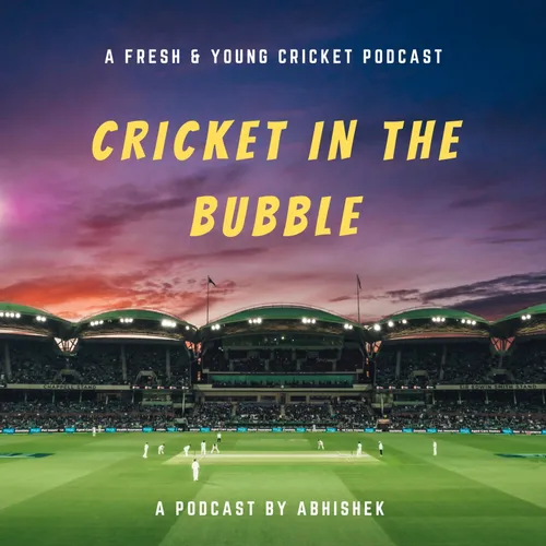 Cricket in the Bubble
