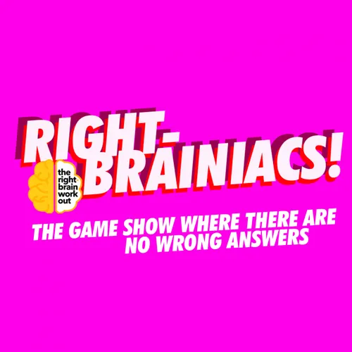 RIGHT-BRAINIACS!
