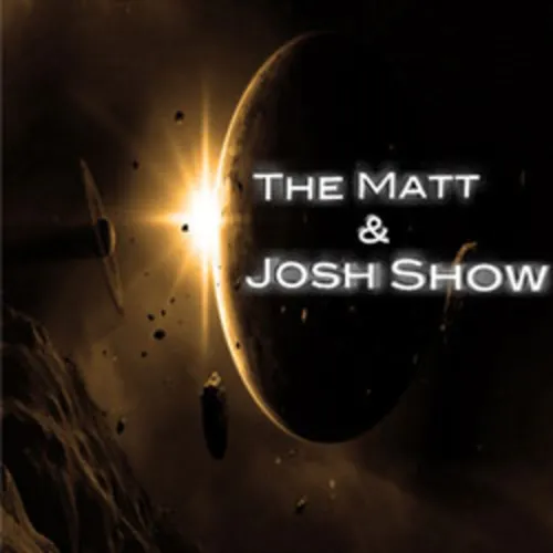 The Matt & Josh Show