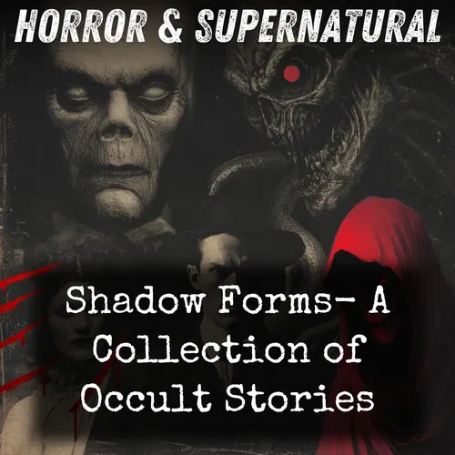 Shadow Forms-  A Collection of Occult Stories