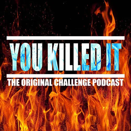 You Killed It