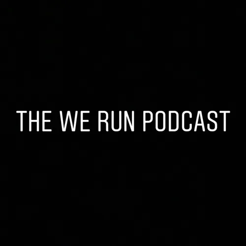 The We Run Podcast