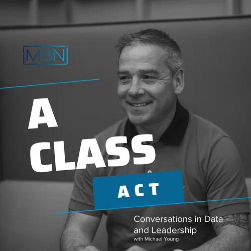 A Class Act: Conversations in Data and Leadership