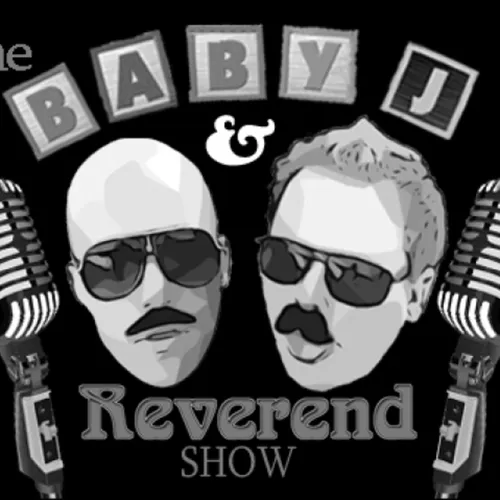 The Baby J And Reverend Show