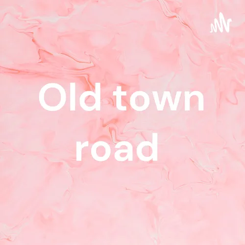 Old town road