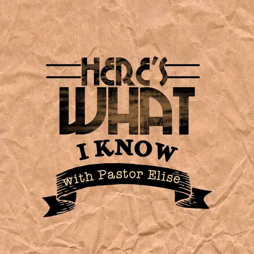 Here's What I Know