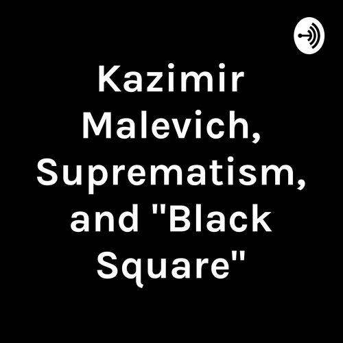 Kazimir Malevich, Suprematism, and 