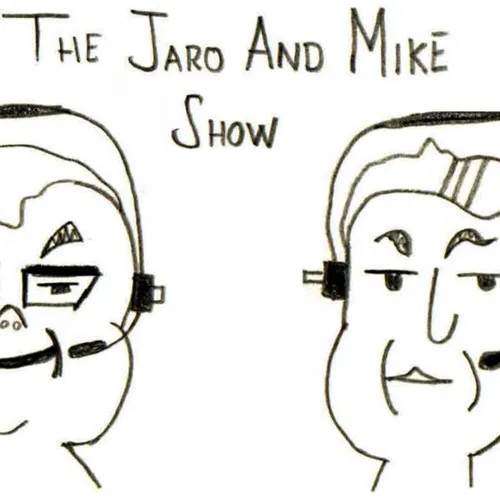 The Jaro And Mike Show