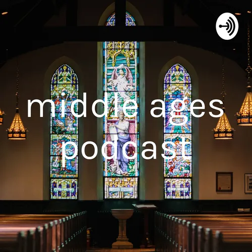 middle ages podcast