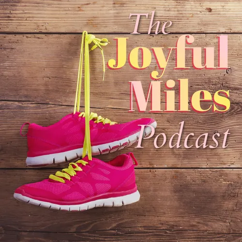 The Joyful Miles Podcast
