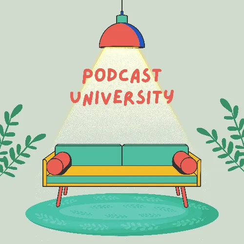 Podcast University