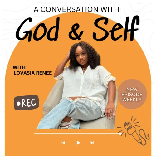 A Conversation With God & Self