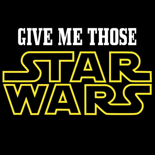 Give Me Those Star Wars