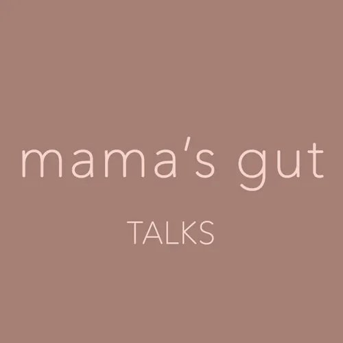 Mama's Gut Talks