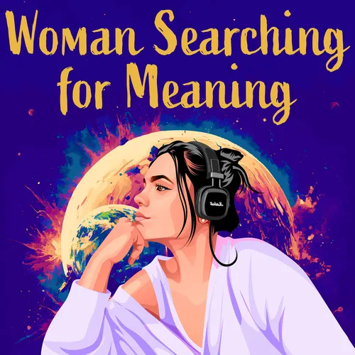 Woman Searching for Meaning