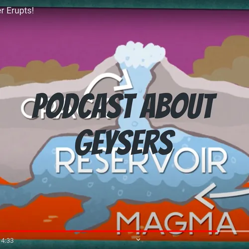 Podcast About Geysers